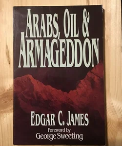 Arabs, Oil, and Armageddon