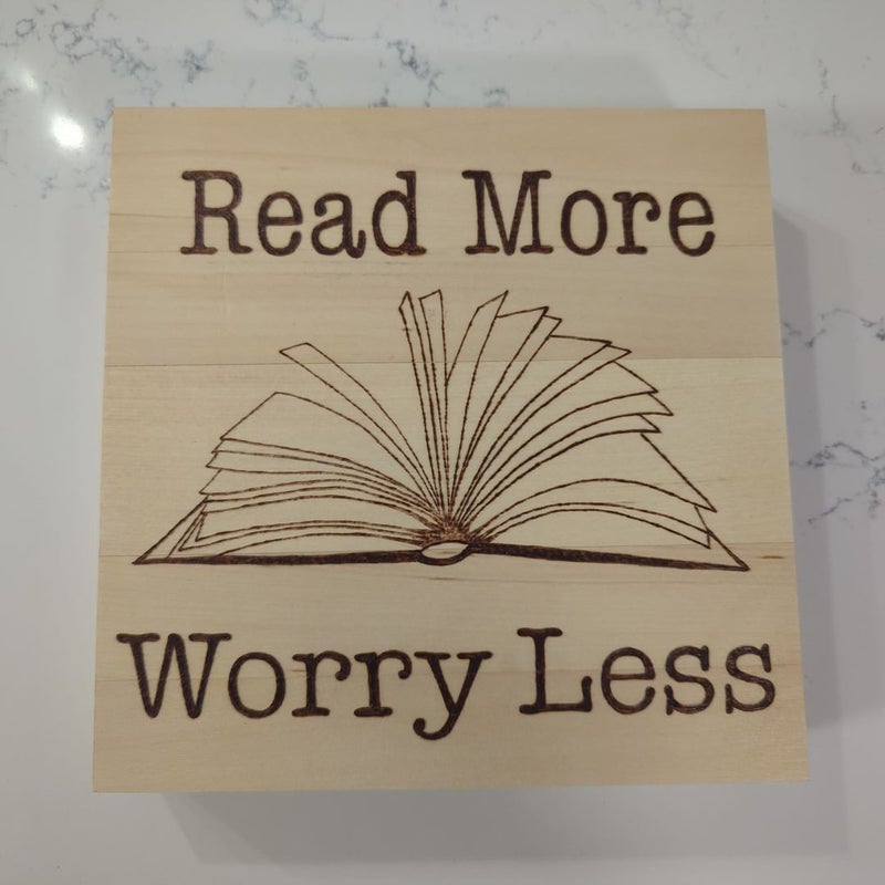 Read More Worry Less hand-burned wooden sign