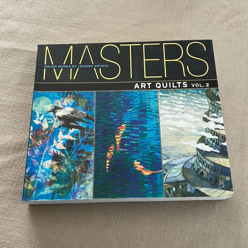 Masters: Art Quilts, Vol. 2