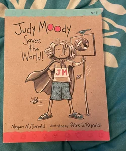 Judy Moody Saves the World! Book 3