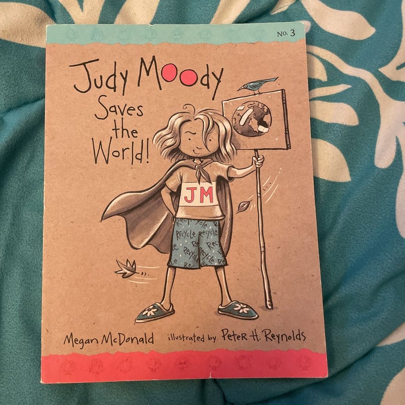 Judy Moody Saves the World! Book 3