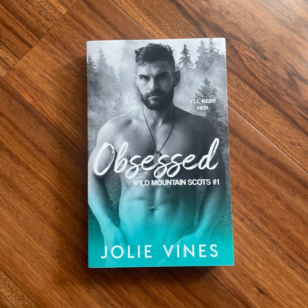 Obsessed (Wild Mountain Scots, #1)