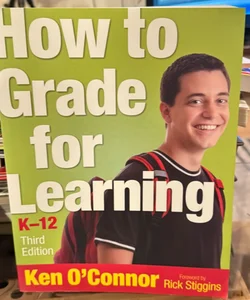 How to Grade for Learning, K-12