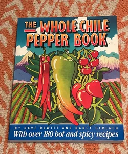 The Whole Chile Pepper Book