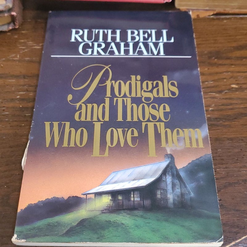 Prodigals and Those Who Love Them