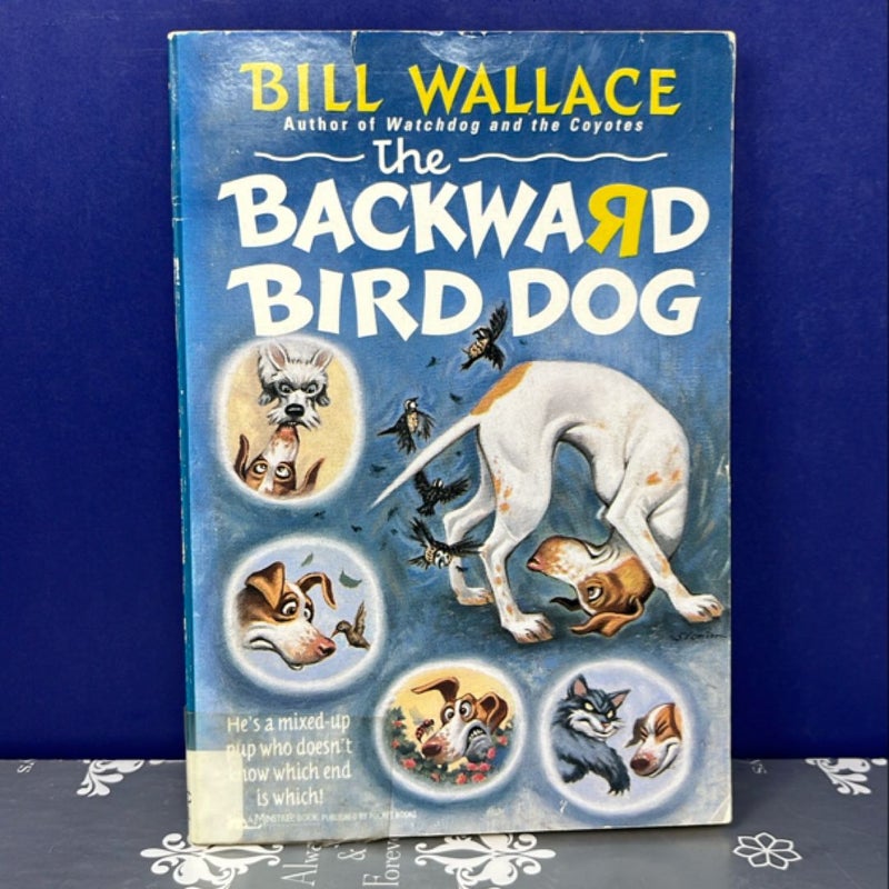 The Backward Bird Dog