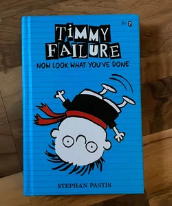 Timmy Failure: Now Look What You've Done