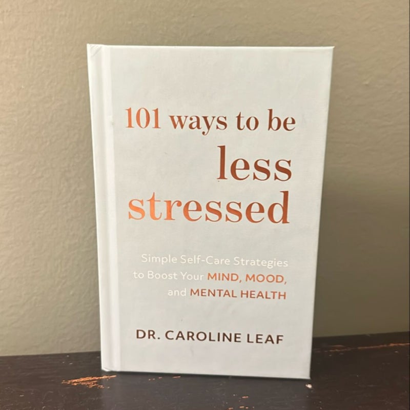 101 Ways to Be Less Stressed