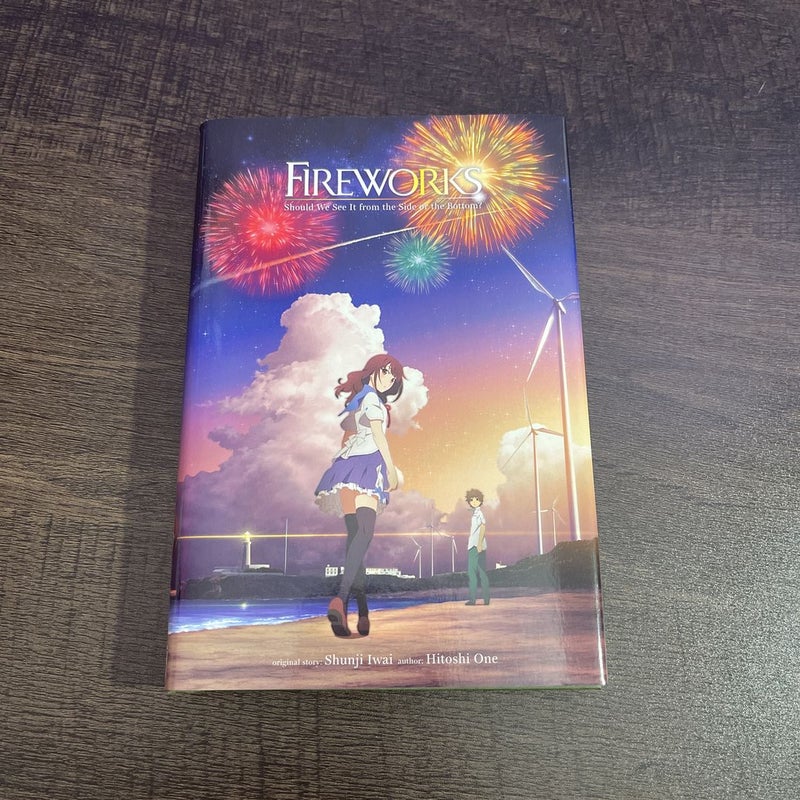 Fireworks, Should We See It from the Side or the Bottom? (light Novel)