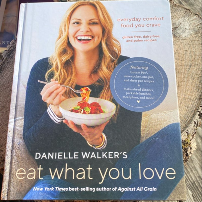 Danielle Walker's Eat What You Love