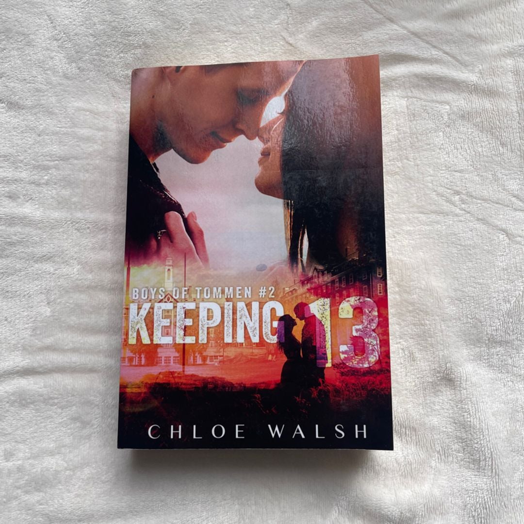 Binding 13, Keeping 13, Saving 6, & Redeeming 6 (Out of Print Covers) by  Chloe Walsh, Paperback