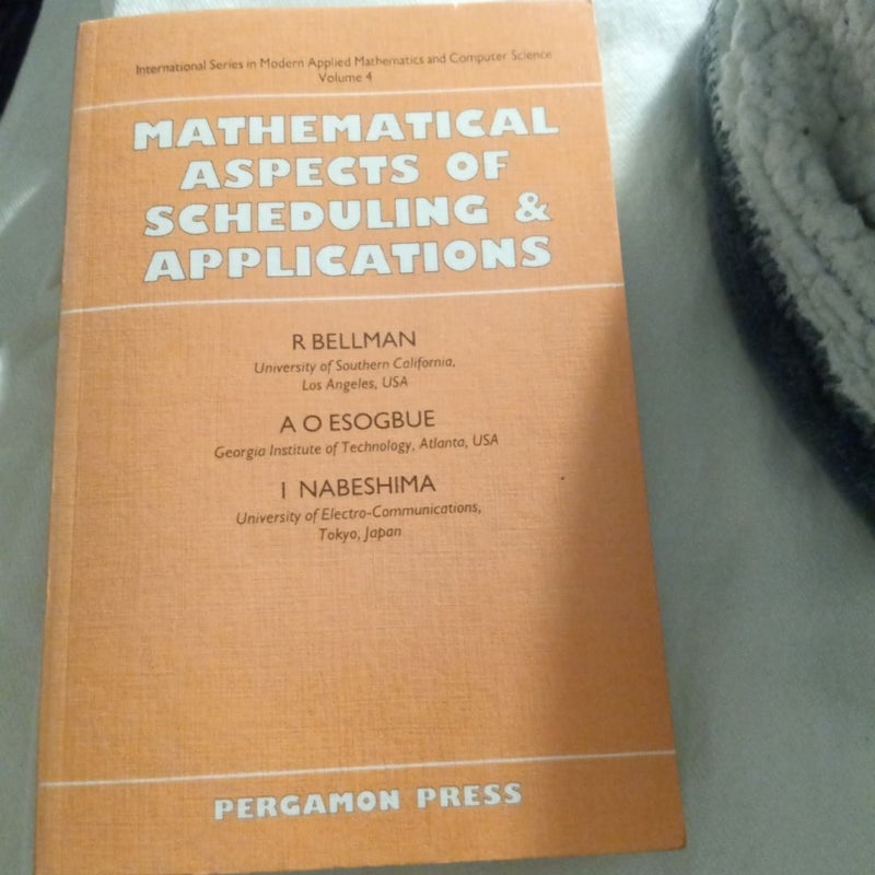 Mathematical Aspects of Scheduling and Applications