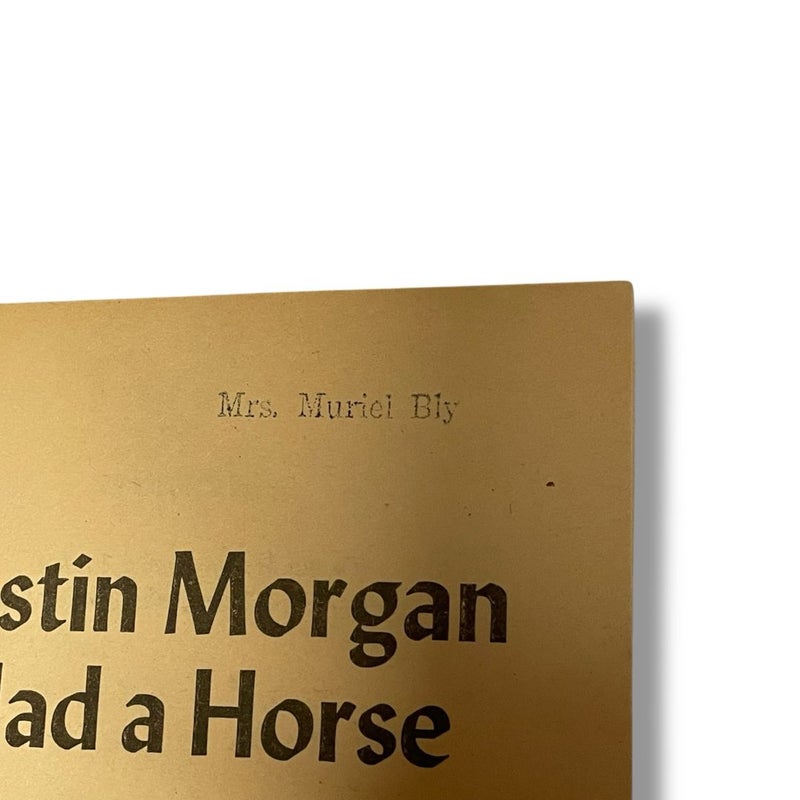 Justin Morgan Had a Horse