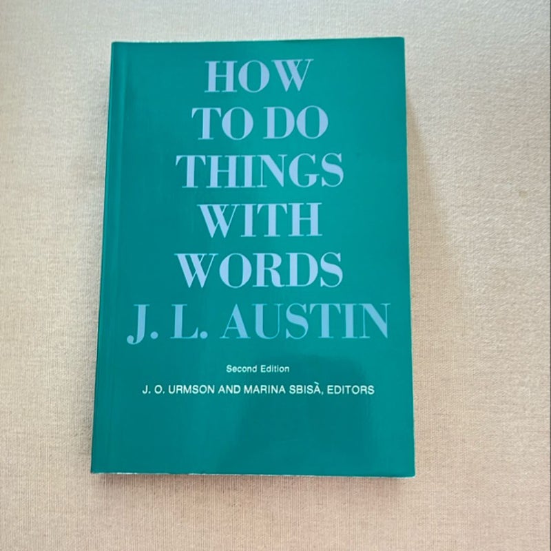 How to Do Things with Words