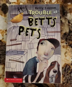 Trouble at Betts' Pets