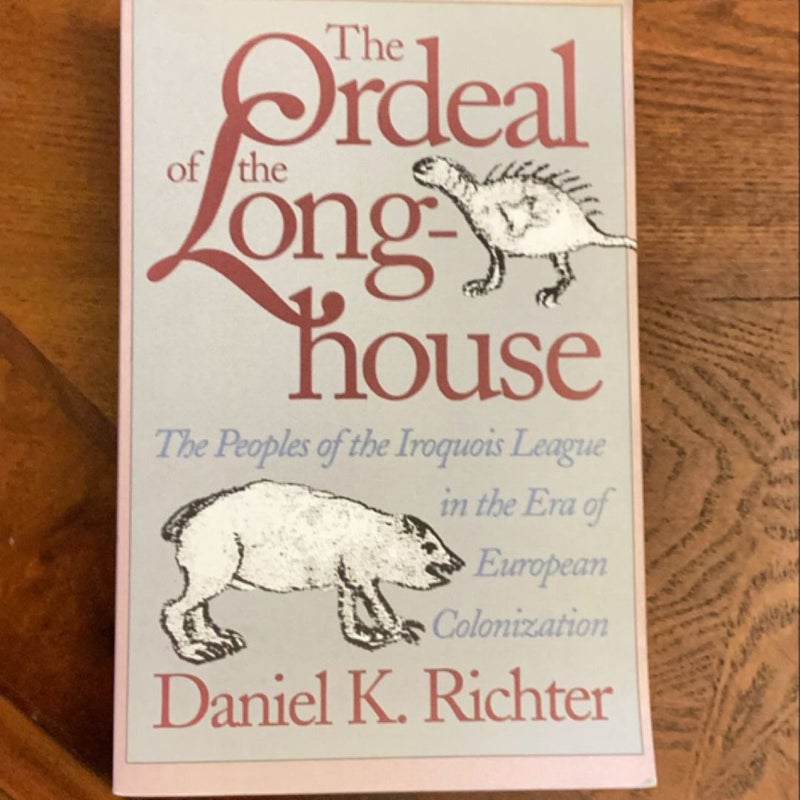 The Ordeal of the Longhouse