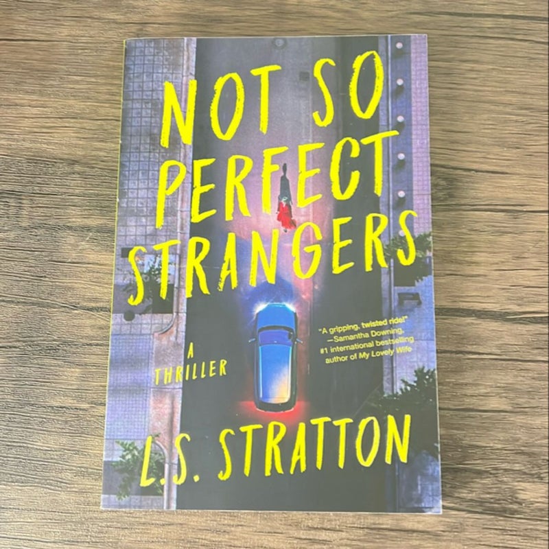 Not So Perfect Strangers