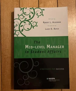 The Mid-Level Manager in Student affairs