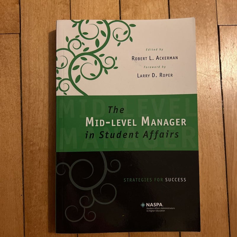 The Mid-Level Manager in Student affairs