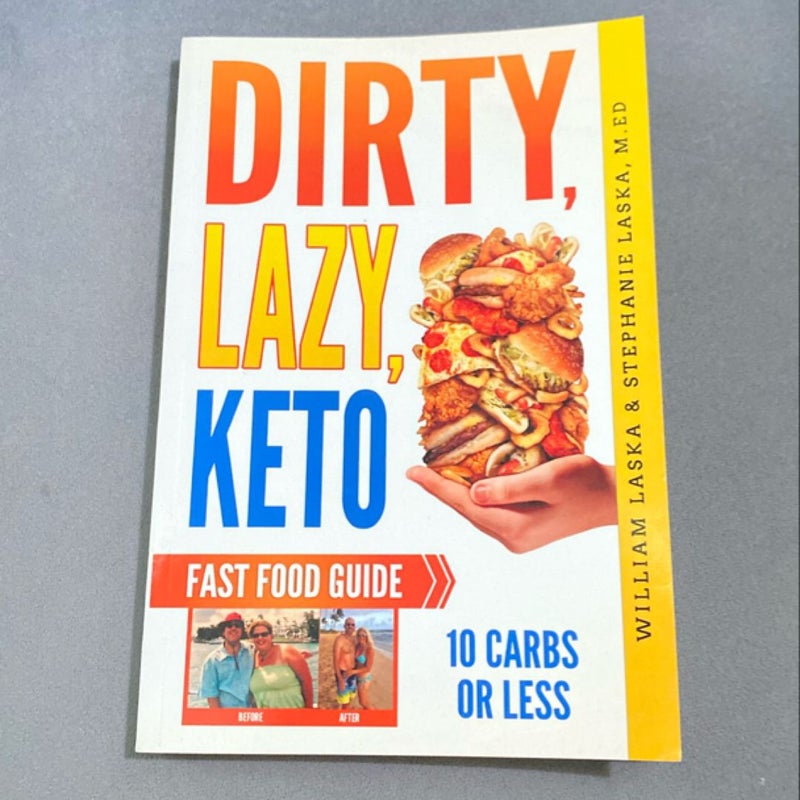 DIRTY, LAZY, KETO Fast Food Guide: 10 Carbs or Less