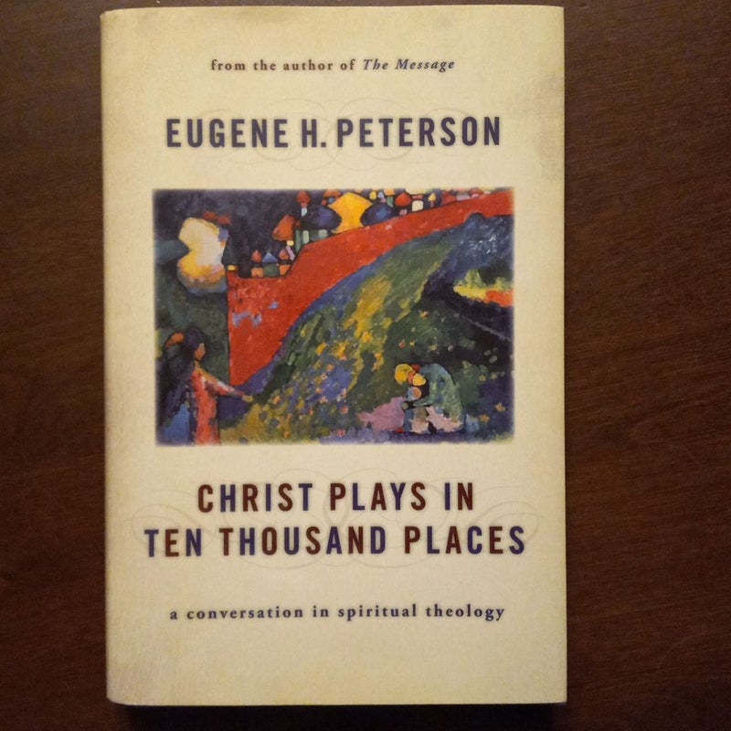 Christ Plays in Ten Thousand Places