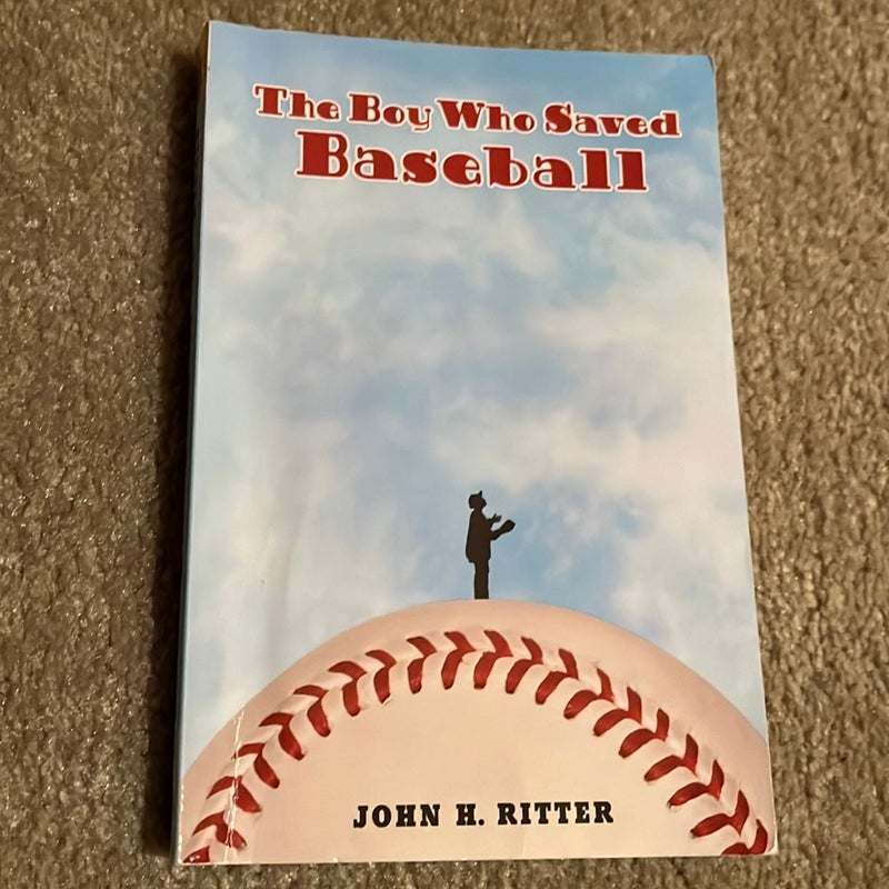 The Boy Who Saved Baseball