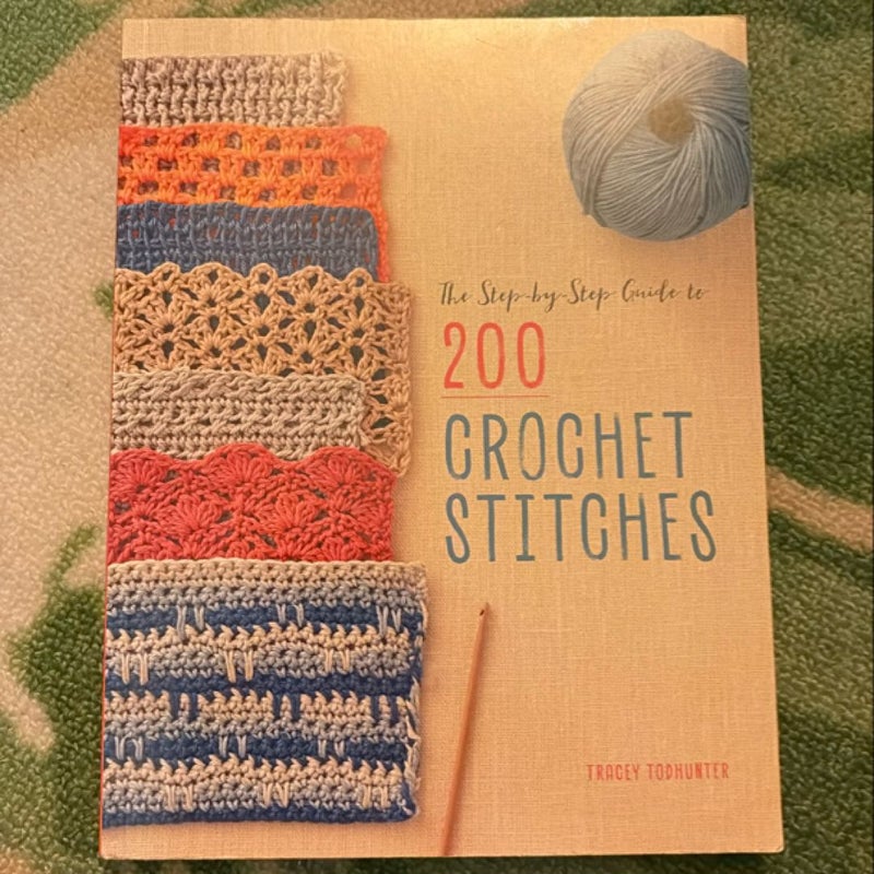 The Step-By-Step Guide to 200 Crochet Stitches