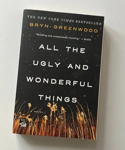 All the Ugly and Wonderful Things