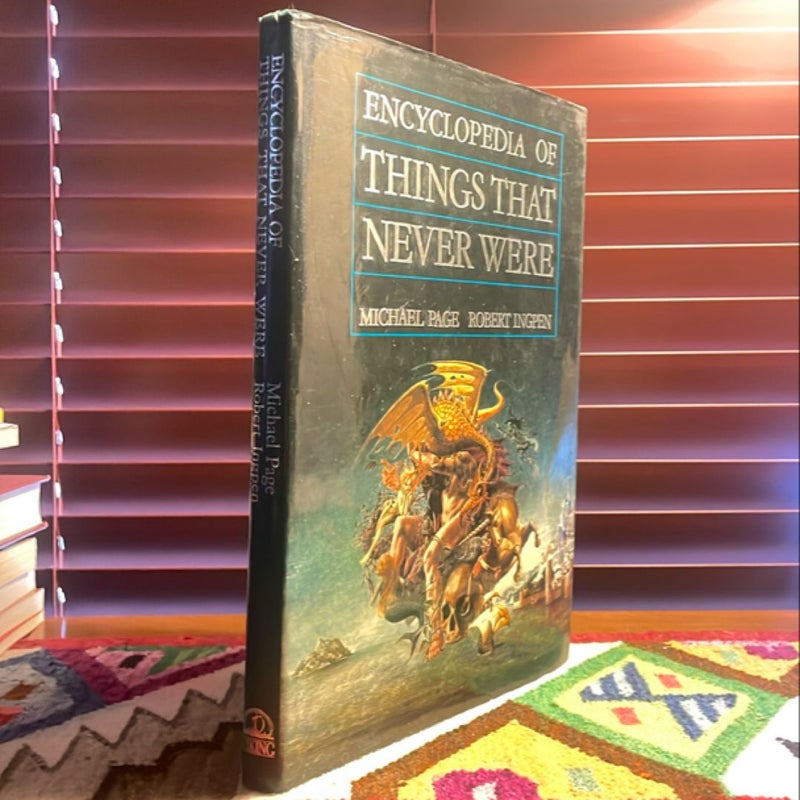 Encyclopedia of Things That Never Were