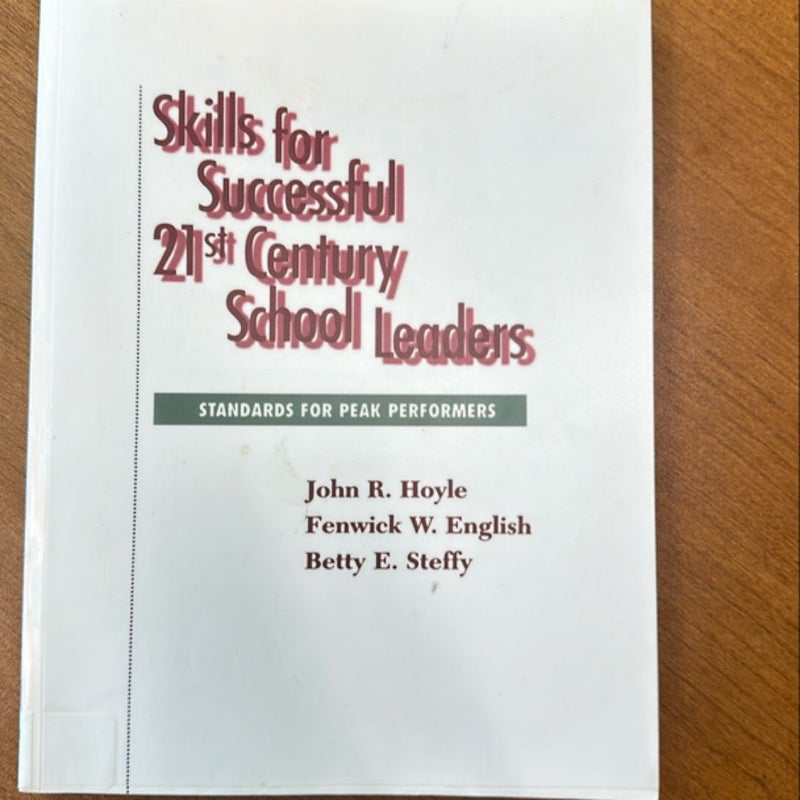 Skills for Successful 21st Century School Leaders