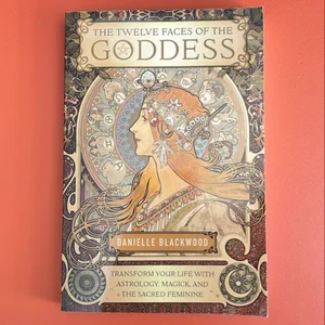 The Twelve Faces of the Goddess