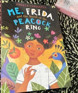 Me, Frida and the Secret of the Peacock Ring