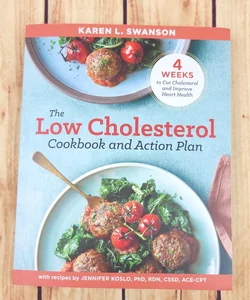 The Low Cholesterol Cookbook and Action Plan