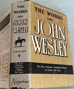 The Works of John Wesley Volume V