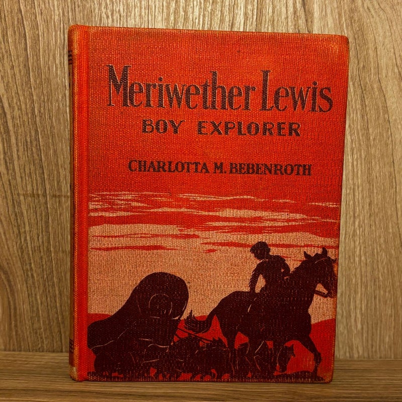 Meriwether Lewis: Boy Explorer