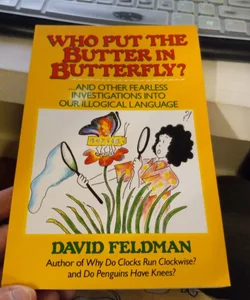 Who Put the Butter in Butterfly?