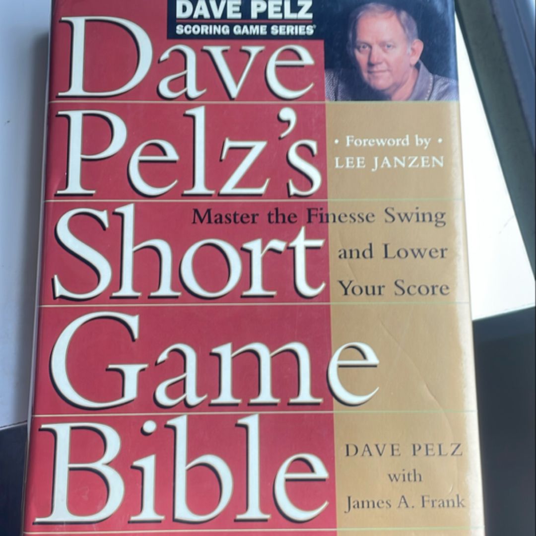 Dave Pelz's Short Game Bible