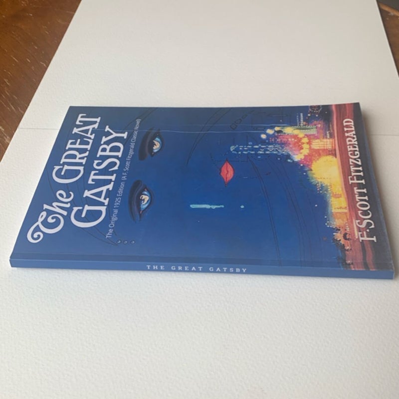 The Great Gatsby: the Original 1925 Edition (a F. Scott Fitzgerald Classic Novel)