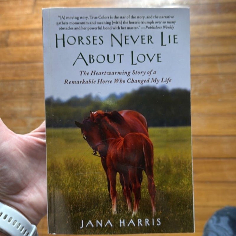 Horses Never Lie about Love