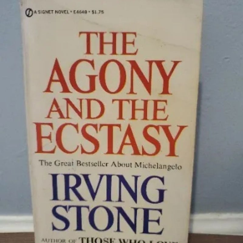 The Agony and the Ecstacy 