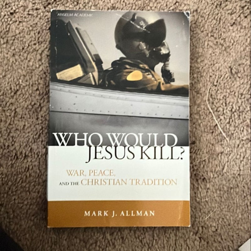 Who Would Jesus Kill?