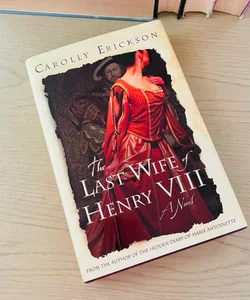 The Last Wife of Henry VIII-FIRST EDITION!