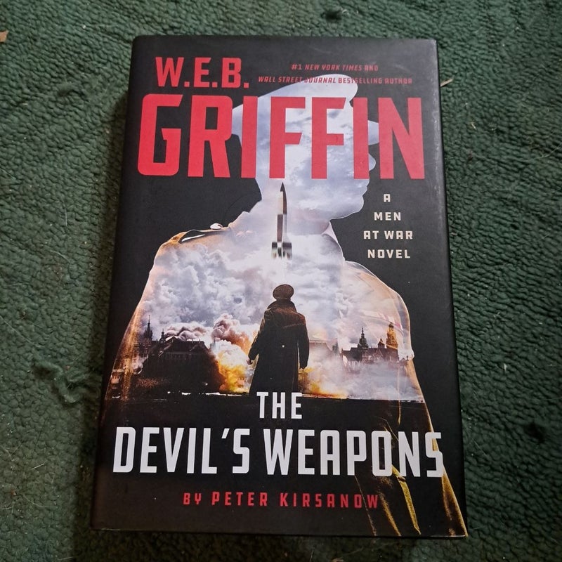 W. E. B. Griffin the Devil's Weapons