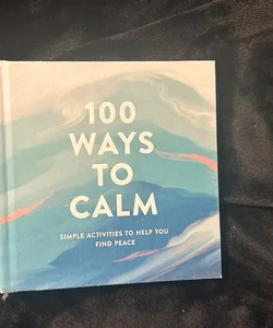 100 Ways to Calm