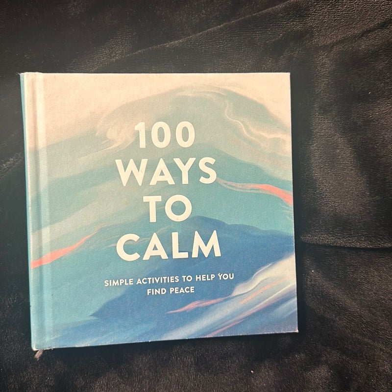 100 Ways to Calm