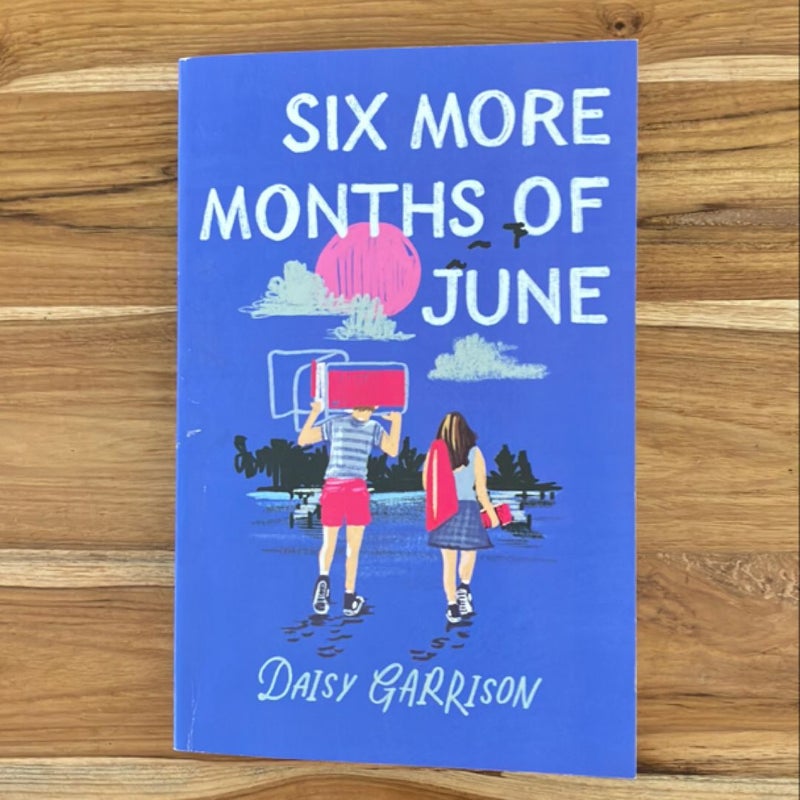 Six More Months of June