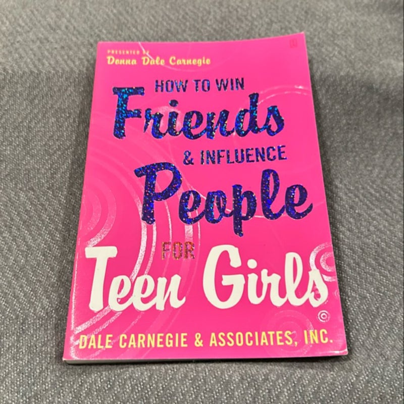 How to Win Friends and Influence People for Teen Girls