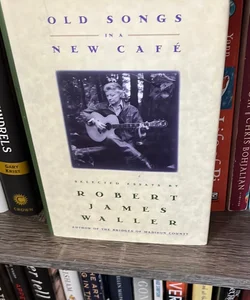Old Songs in a New Cafe