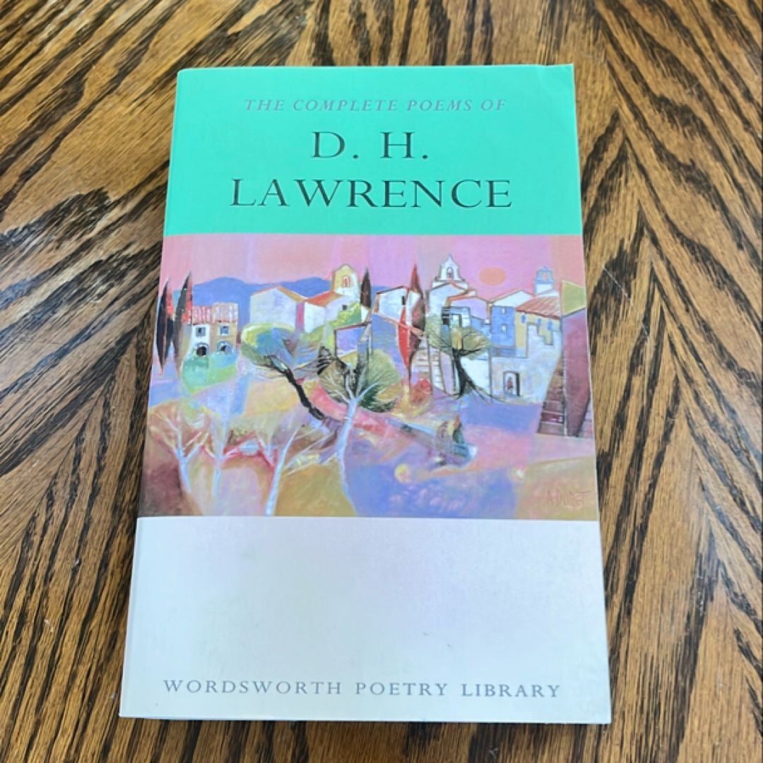 The Complete Poems of D. H. Lawrence