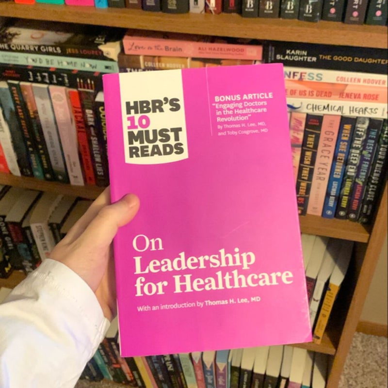 HBR’s 10 Must Reads On Leadership for Healthcare